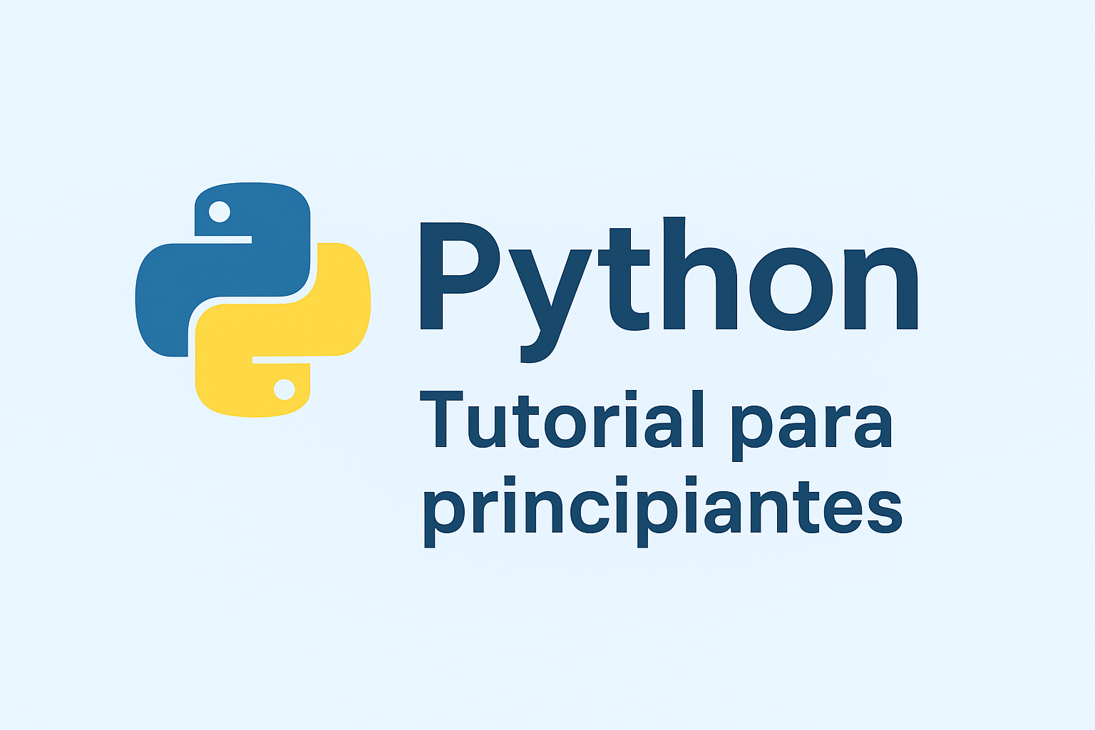 Tutorial de introducción a Python paso a paso, pensado para alguien que empieza desde cero: